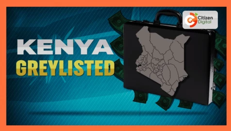 THE EXPLAINER: Why Kenya was grey listed, what it means, and how to get out of it