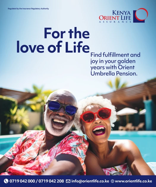 SP: Plan now to live comfortably in retirement with Kenya Orient Life Assurance